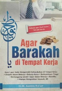 Agar Barakah Di Tempat Kerja