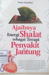 Ajaibnya Energi Shalat Sebagai Terapi Penyakit Jantung