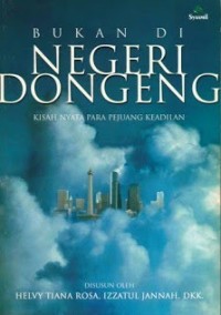 Bukan di Negeri Dongeng: Kisah Nyata Para Pejuang Keadilan