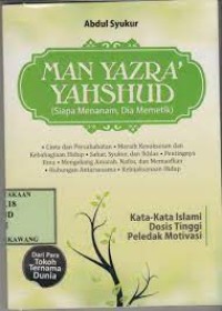 Man Yazra' Yahshud : Siapa Menanam, Dia Memetik