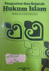 Pengantar dan Sejarah Hukum Islam