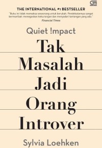 Quiet Impact: Tak Masalah Jadi Orang Introver