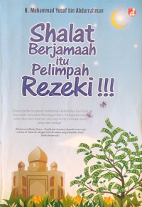 Shalat Berjamaah Itu Pelimpah Rezeki!!!