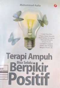 Terapi Ampuh Bisa Selalu Berpikir Positif