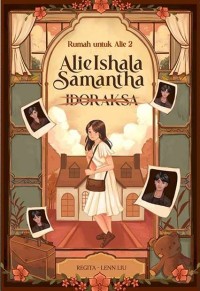 Image of Rumah Untuk Alie 2 : Alie Ishala Samantha Jdoraksa